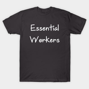 Essential Workers T-Shirt